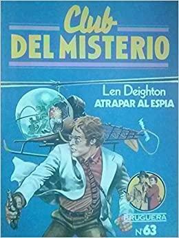 Atrapar al espía by Len Deighton