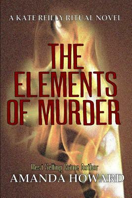 The Elements of Murder by Amanda Howard