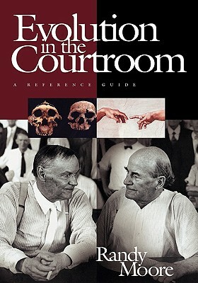 Evolution in the Courtroom: A Reference Guide by Randy Moore