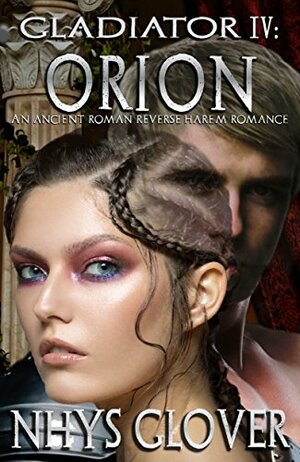 Orion: An Ancient Roman Reverse Harem Romance by Nhys Glover