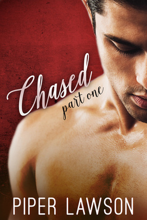 Chased: Part One by Piper Lawson