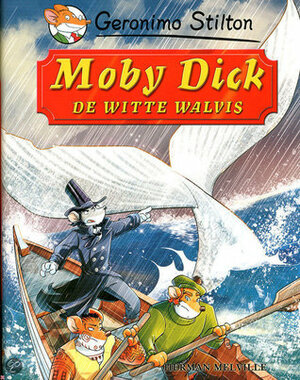 Moby Dick: De Witte Walvis by Herman Melville, Geronimo Stilton