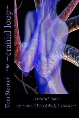 cranial loop by Tom Sterner