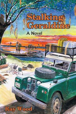 Stalking Geraldine by Ray Wood