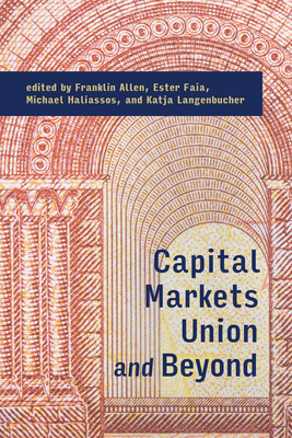 Capital Markets Union and Beyond by Ester Faia, Franklin Allen, Michael Haliassos