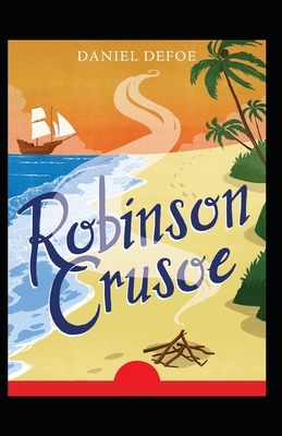 Robinson Crusoe Illustrated by Daniel Defoe