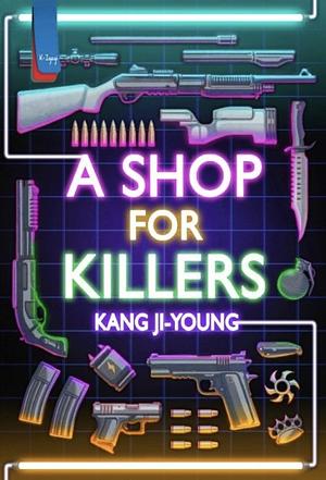 A Shop For Killers by Kang Ji Young