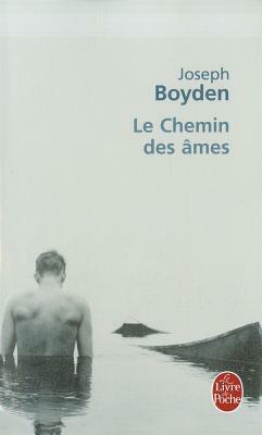 Le Chemin des âmes by Hugues Leroy, Joseph Boyden