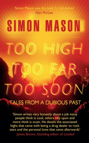 Too High, Too Far, Too Soon by Simon Mason