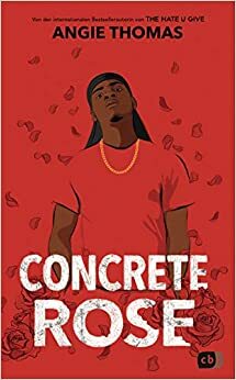 Concrete Rose by Angie Thomas