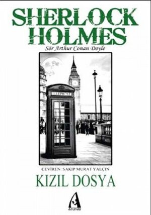 Sherlock Holmes - Kizil Dosya by Arthur Conan Doyle