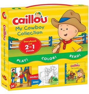 Caillou, My Cowboy Collection: Includes Caillou, the Cowboy and a 2-In-1 Jigsaw Puzzle [With 36-Piece Double-Sided Jigsaw Puzzle] by Kim Thompson