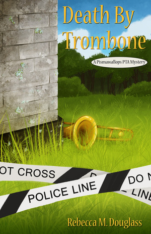 Death By Trombone by Rebecca M. Douglass