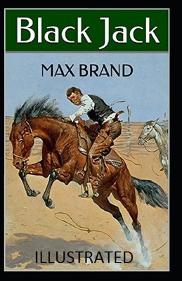 Black Jack Illustrated by Max Brand
