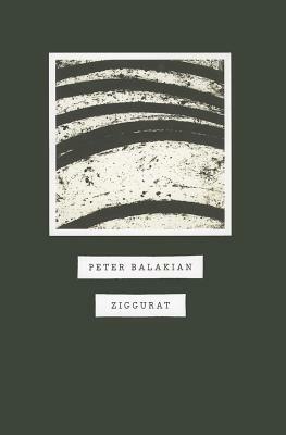 Ziggurat by Peter Balakian