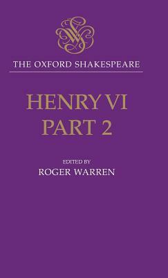 Henry VI, Part II: The Oxford Shakespeare by William Shakespeare