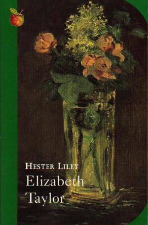 Hester Lilly and Other Stories by Elizabeth Taylor