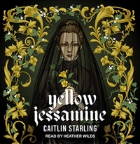 Yellow Jessamine by Caitlin Starling