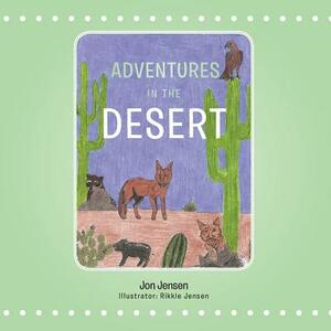 Adventures in the Desert by Jon Jensen