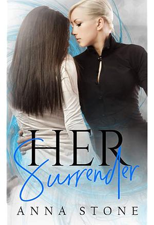 Her Surrender  by Anna Stone