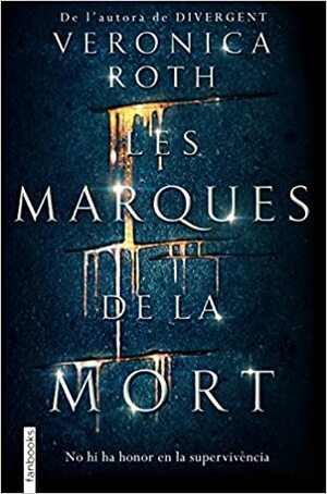 Les marques de la mort by Veronica Roth