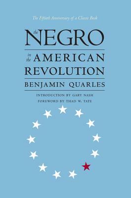 Negro in the American Revolution by Benjamin Quarles