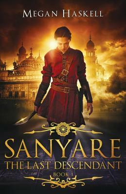 Sanyare: The Last Descendant by Megan Haskell