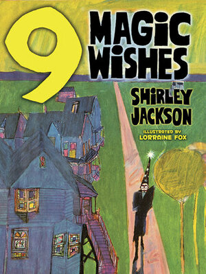 Nine Magic Wishes by Lorraine Fox, Shirley Jackson