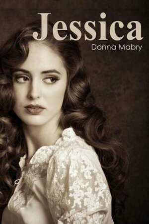 Jessica by Donna Foley Mabry