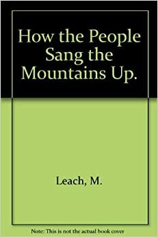 How the People Sang the Mountains Up:How and Why Stories by Maria Leach