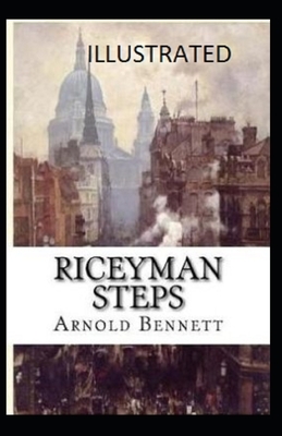 Riceyman Steps Illustrated by Arnold Bennett