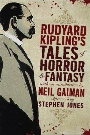 Rudyard Kipling's Tales of Horror & Fantasy by Rudyard Kipling