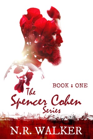 Spencer Cohen, Book One by N.R. Walker