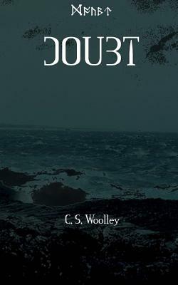 Doubt by C.S. Woolley