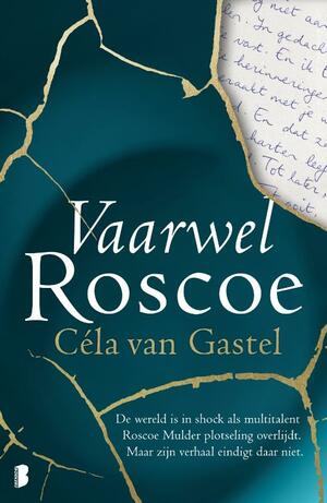 Vaarwel Roscoe by Céla van Gastel