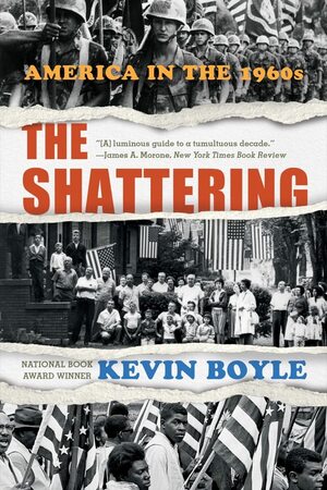 The Shattering: America in the 1960s by 