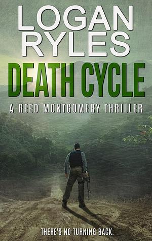Death Cycle by Logan Ryles