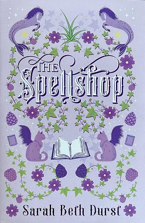 The Spellshop by Sarah Beth Durst