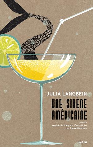 Une sirène américaine  by Julia Langbein