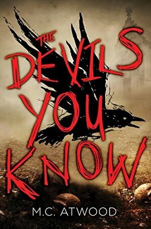 The Devils You Know by M.C. Atwood