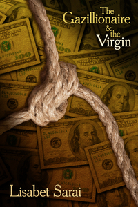 The Gazillionaire and the Virgin by Lisabet Sarai