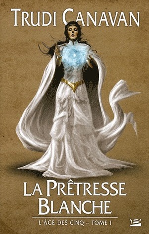 La Prêtresse Blanche by Trudi Canavan, Isabelle Troin