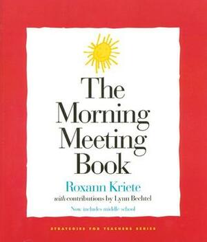 The Morning Meeting Book by Roxann Kriete