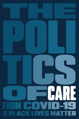 The Politics of Care by Boston Review