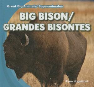 Big Bison/Grandes Bisontes by Ryan Nagelhout