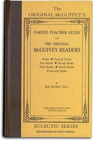 Parent Teacher Guide for the Original McGuffey Readers by Ruth Beechick