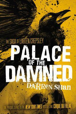Palace of the Damned by Darren Shan