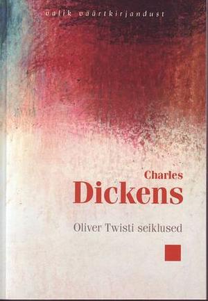 Oliver Twisti seiklused by Charles Dickens