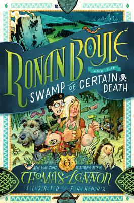 Ronan Boyle and the Swamp of Certain Death (Ronan Boyle #2) by Thomas Lennon
