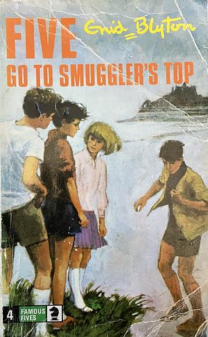 Five Go to Smuggler's Top by Enid Blyton